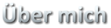 �ber mich